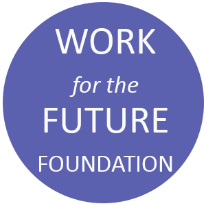 Work for the Future Foundation